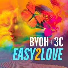 3C and B.Y.O.H. - Easy2Love