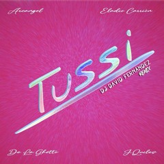 Arcangel, Justin Quiles, Eladio Carrión & De La Ghetto - Tussi (David Fernández Remix)