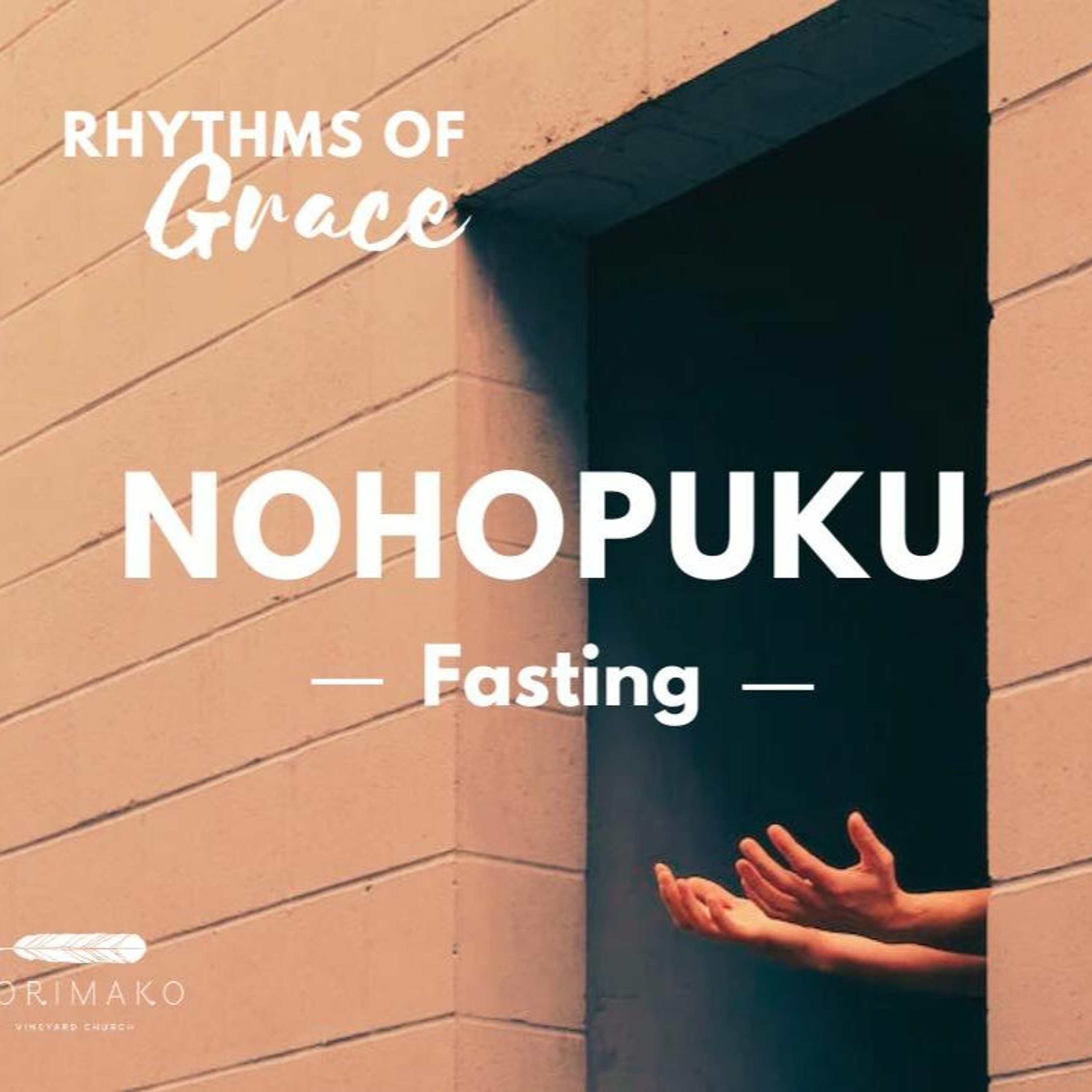 Sunday 23 July 2023// Rhythms of Grace Series- Nohopuku/Fasting episode artwork