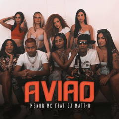 Menor MC - Avião (DJ Matt-D)