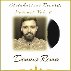 Dennis Rema - Kleinkariert Podcast 009