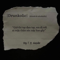 Drunkolic - KeyT ft VinsVibe | Prod. Soul