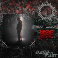 hardandfast #022 w/ Denial