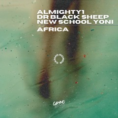 Almighty1, New School Yoni & Dr Blacksheep - AFRICA