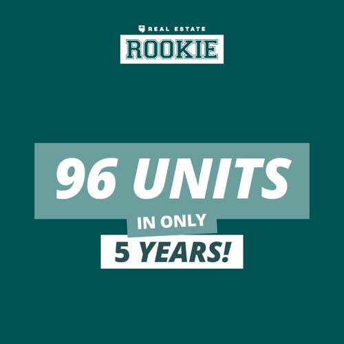 Rookie Podcast 122: 96 Units in 5 Years By Combining Long & Short-Term Rentals
