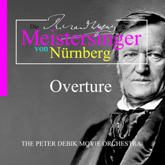 Die Meistersinger Von Nürnberg (Overture)