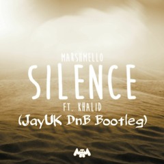 Marshmello (feat. Khalid) Silence (JayUK Bootleg) FREE DOWNLOAD