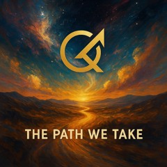 The Path We Take