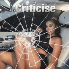 Criticise (Criticize Remix)