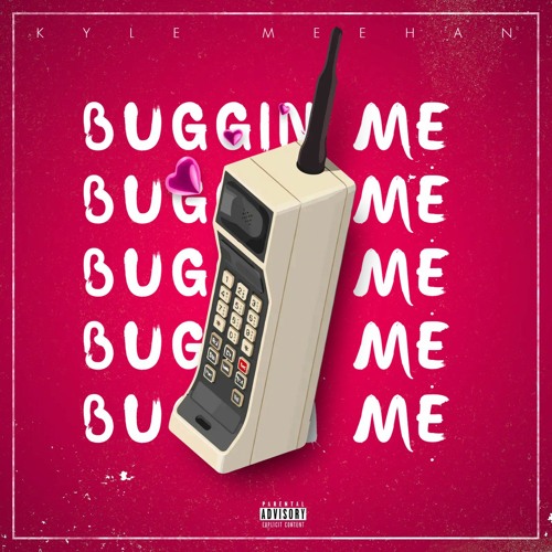 Kyle Meehan - Buggin Me