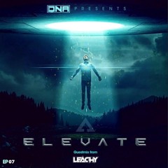 DNA & Leachy Presents ELEVATE Radio EP07