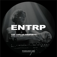 The Twelve Prophets Podcast 046 - ENTRP