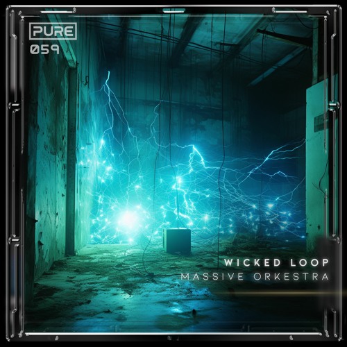 Massive Orkestra - Wicked Loop [PURE-059]