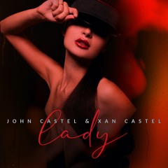 John Castel & Xan Castel - Lady