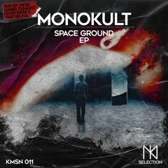Monokult - Space Ground (Original Mix) - KMSN011