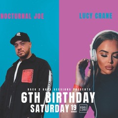 Nocturnal Joe X Lucy Crane Back 2 Back Sessions: 6th Birthday Males vs Females