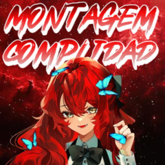 MONTAGEM COMPLIDAD (SUPER SLOWED)