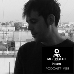 Melting Podcast #58 - MISEN