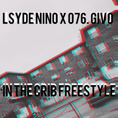 Lsyde Nino X 076.Givo - In The Crib Freestyle
