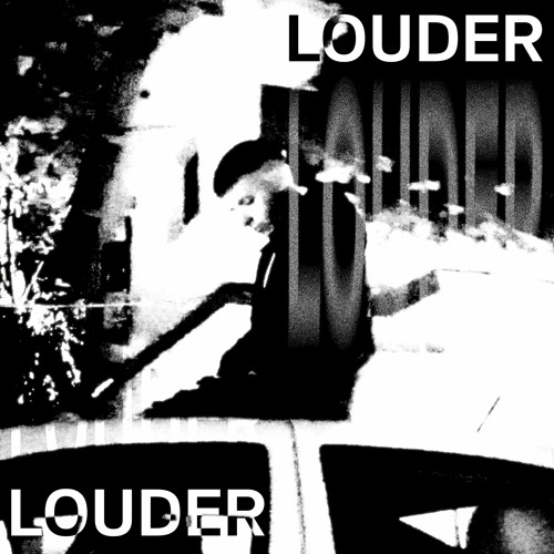 Louder (Prod. 3am.isrxa)