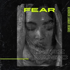 FEAR - KENDRICK LAMAR (REMIX) @DUBZMUSIC