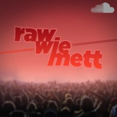 raw wie mett goes soundcloud