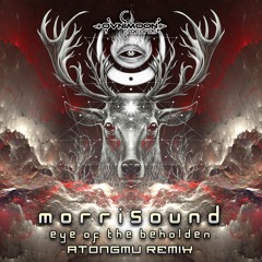 Morrisound - Eye Of The Beholder (Atongmu Remix) (ovniep450 - Ovnimoon Records)