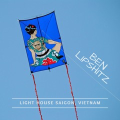 Ben Lipshitz | Light House Saigon , Vietnam