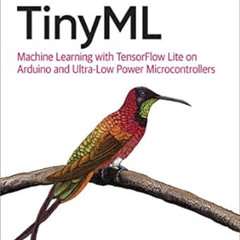 GET PDF 🎯 TinyML: Machine Learning with TensorFlow Lite on Arduino and Ultra-Low-Pow