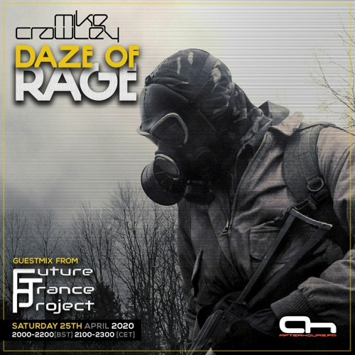 Mike Crawley - Daze Of Rage 024 - Future Trance Project Guest Mix