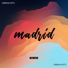 Madrid (Urban Hits) - DJ Sosch