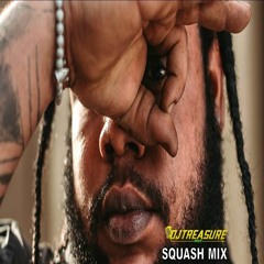Squash Mix 2021 Raw | Squash Dancehall Mix 2021 | DJ Treasure, The Mixtape Emperor | 18764807131