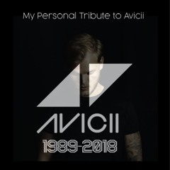 My Personal Tribute to Avicii - Mixed by Jeff Sturm