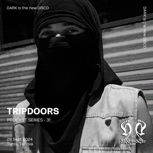 DARK is the new DISCO #31 /w TRIPDOORS