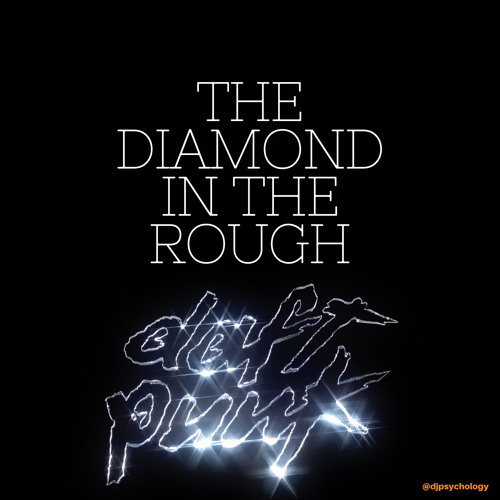 The Diamond In The Rough: The Daft Punk Tribute