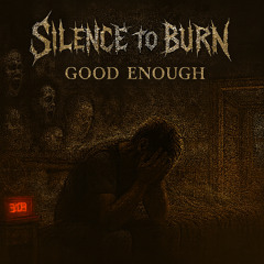 Silence To Burn - All That's True