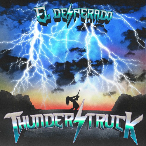 Stream Thunderstruck by El Desperado Listen online for free on SoundCloud