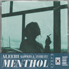 Menthol (ft. Slowkey J) [Prod. JNYBeatz]