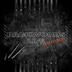 Backwoods Life (Reloaded)