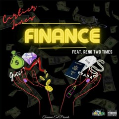 CARTIER JONES - FINANCE FT. RENO TWOTIMES