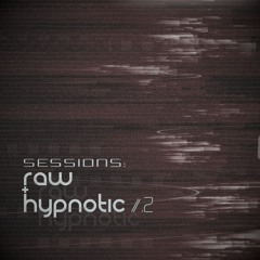 SESSIONS: Raw & Hypnotic Ep.2