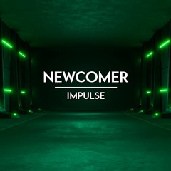 Newcomer - Impulse (FREE DOWNLOAD)