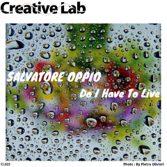 Salvatore Oppio - Do I Have To Live (Original Mix)