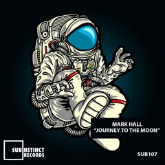 SUB107 - Mark Hall - Journey To The Moon (Original Mix)