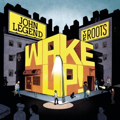 John Legend & The Roots feat. Common & Melanie Fiona - Wake up Everybody
