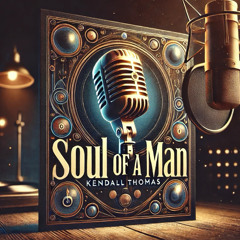 Soul Of A Man by Kendall Thomas