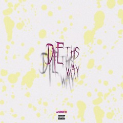Die This Way