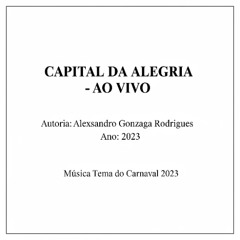 CAPITAL DA ALEGRIA (Composição - Alex Rodrigues) - Ao vivo (2023)