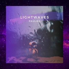 PAULISH - Lightwaves (Remastered 2024) [Free DL]