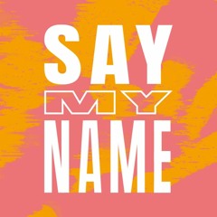 Say My Name - Long Nhat